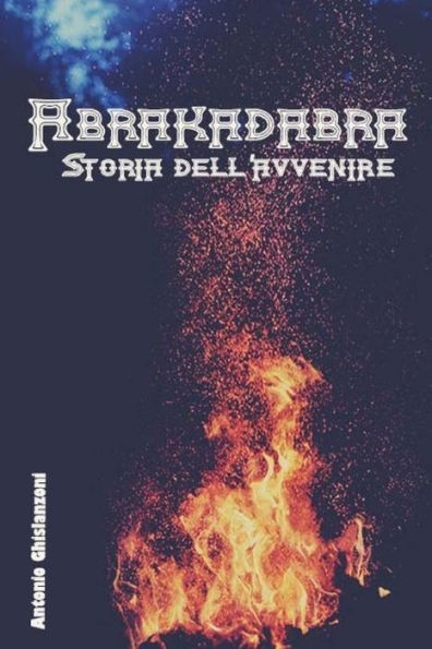 Abrakadabra Storia dell'avvenire (Edición italiana)