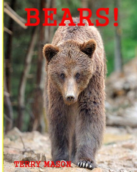 Bears: Childrens Book About Bears -Learn about Bears Behaviour and enjoy Many Great Pictures