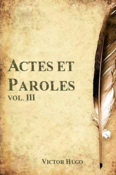 Actes et Paroles, vol. III (French Edition)
