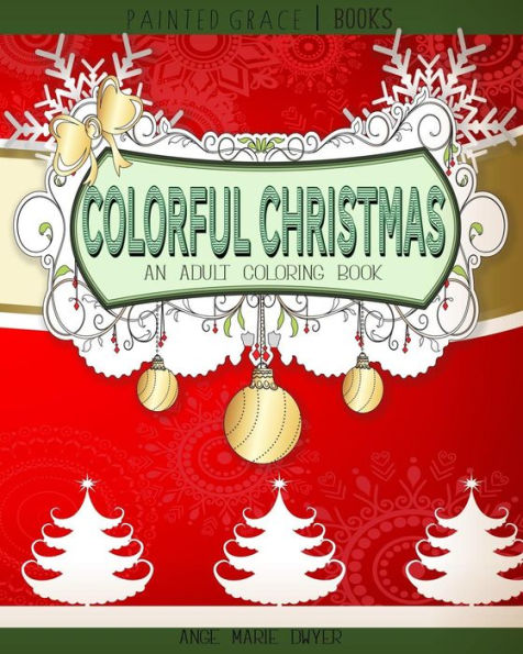 Colorful Christmas: An Adult Coloring Book for the Holidays