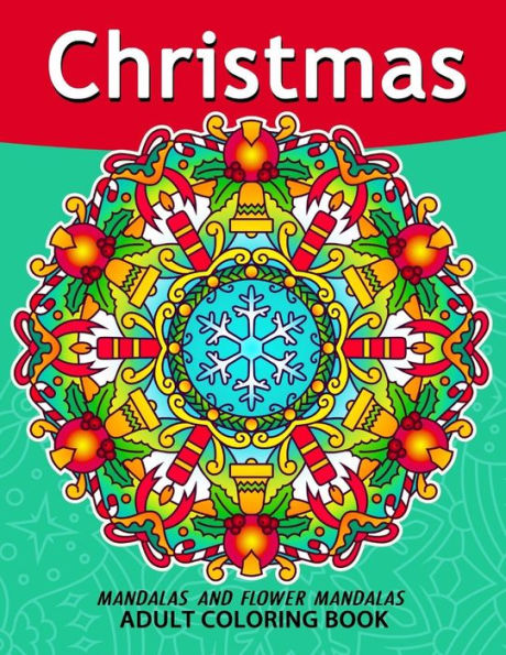 Christmas Mandala Adult Coloring Books: Stress-relief Coloring Book For Grown-ups