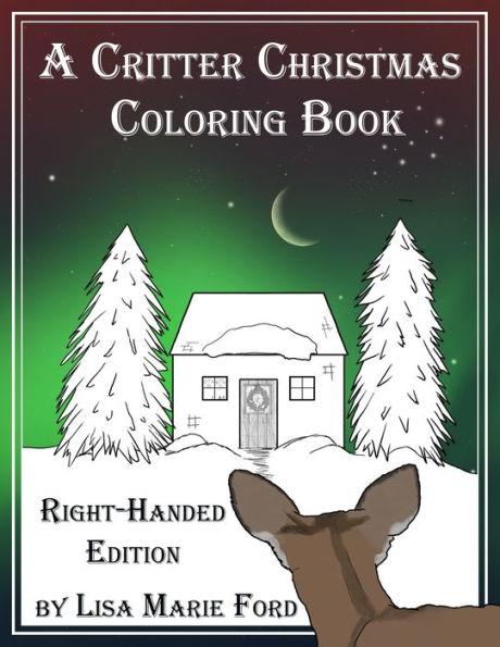 A Critter Christmas Coloring Book Right-handed Edition (Color Pics By Lis Right-Handed Books)