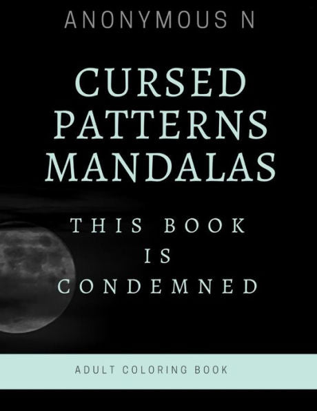 Cursed Patterns Mandalas: This book is condemned. (1)