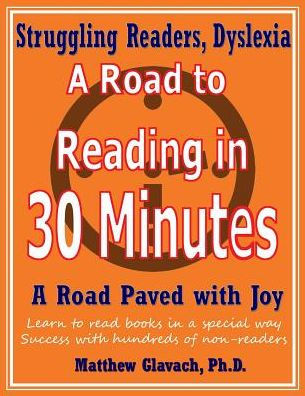 A Road to Reading in 30 Minutes: A Road Paved with Joy