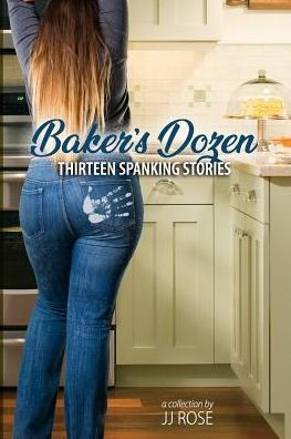 Baker's Dozen: Thirteen Spanking Stories