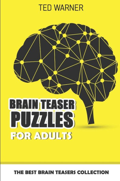 Brain Teaser Puzzles For Adults: The Best Brain Teasers Collection