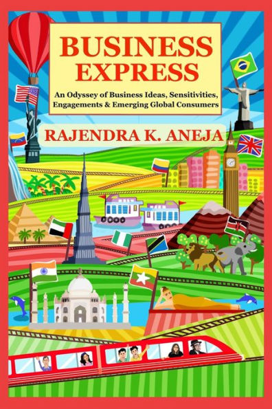 BUSINESS EXPRESS: An Odyssey of Business Ideas, Sensitivities, Engagements & Emerging Global Consumers