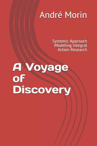 A Voyage of Discovery: Systemic Approach Modeling Integral Action Research