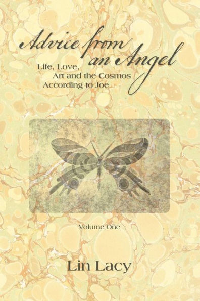 Advice from an Angel: Life, Love, Art and the Cosmos According to Joe