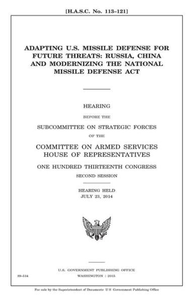 Adapting U.S. missile defense for future threats : Russia, China and modernizing the National Missile Defense Act