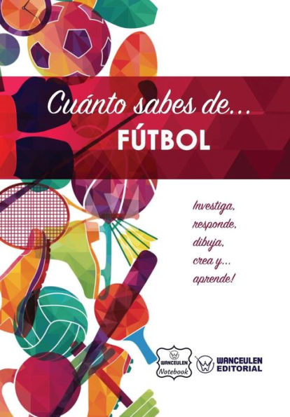 Cuánto sabes de... Fútbol 11 (Spanish Edition)