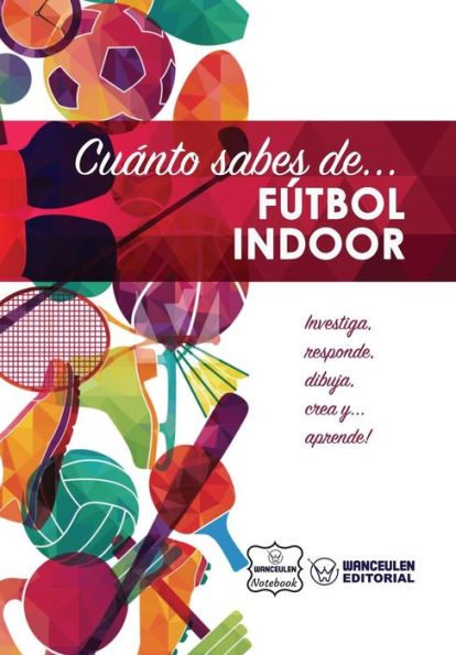 Cuánto sabes de... Fútbol Indoor (Spanish Edition)
