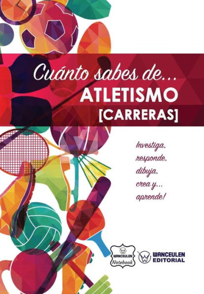 Cuánto sabes de... Atletismo (Carreras) (Spanish Edition)