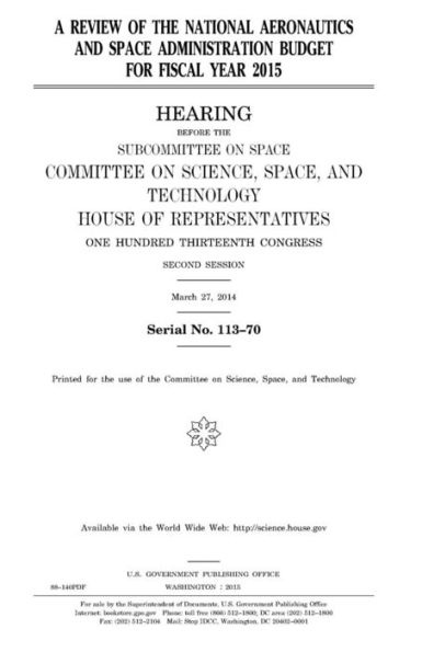 A review of the National Aeronautics and Space Administration budget for fiscal year 2015