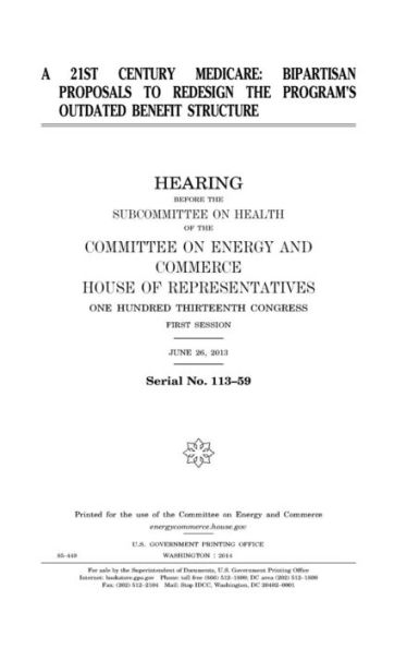 A 21st century Medicare : bipartisan proposals to redesign the program’s outdated benefit structure