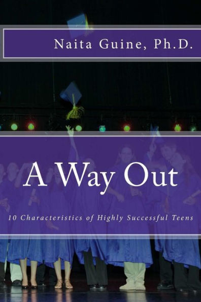 A Way Out: 10 Characteristics of Highly Successful Teens