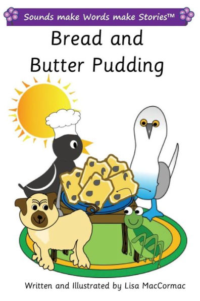Bread and Butter Pudding: Sounds make Words make Stories, Plus Level, Series 2, Book 6