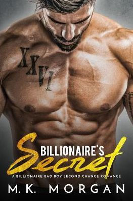 El secreto del multimillonario: un romance de segunda oportunidad para un chico malo multimillonario