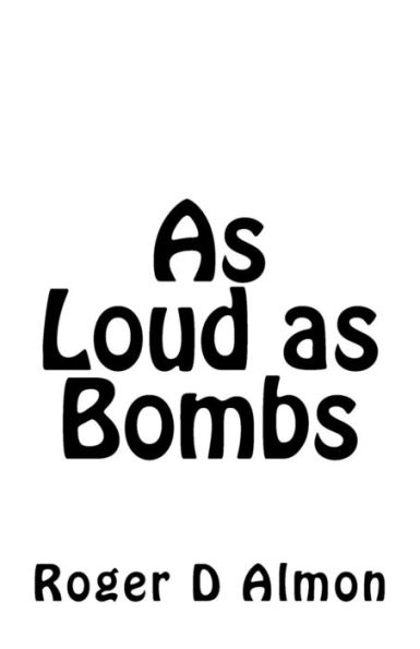 Tan ruidosos como las bombas