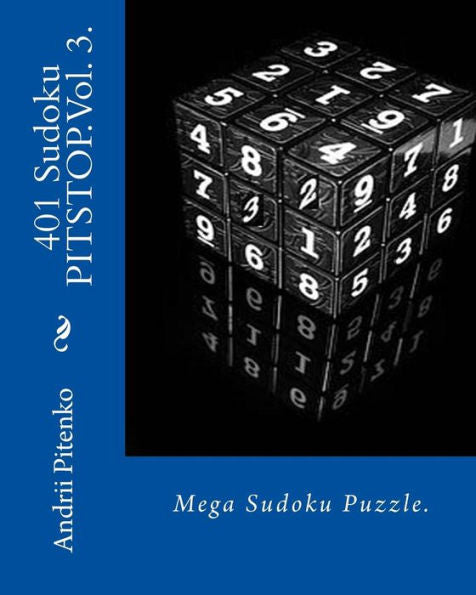 401 Sudoku PARADA EN PIEZAS. vol. 3.: Parada en boxes del Sudoku. Mega Sudoku. Excelente compra para los fanáticos del Sudoku.