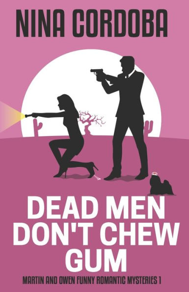 Los hombres muertos no mastican chicle: Un misterio de Martin y Owen (Misterios románticos divertidos de Martin y Owen)