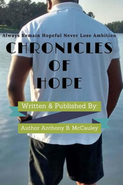 Chronicles of Hope: "Always Remain Hopeful Never Lose Ambition"