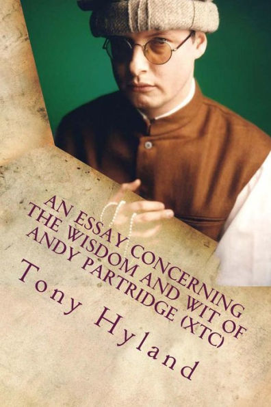 Un ensayo sobre la sabiduría y el ingenio de Andy Partridge (XTC): sus 50 mejores canciones