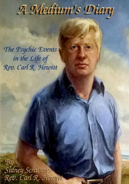 Diario de un médium: acontecimientos psíquicos en la vida del reverendo Carl R. Hewitt