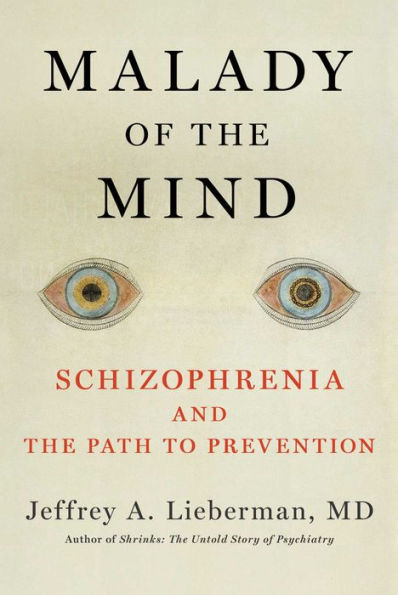 Malady Of The Mind: Schizophrenia And The Path To Prevention
