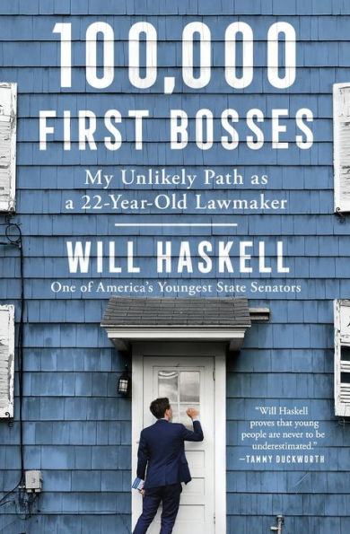 100,000 First Bosses: My Unlikely Path As A 22-Year-Old Lawmaker