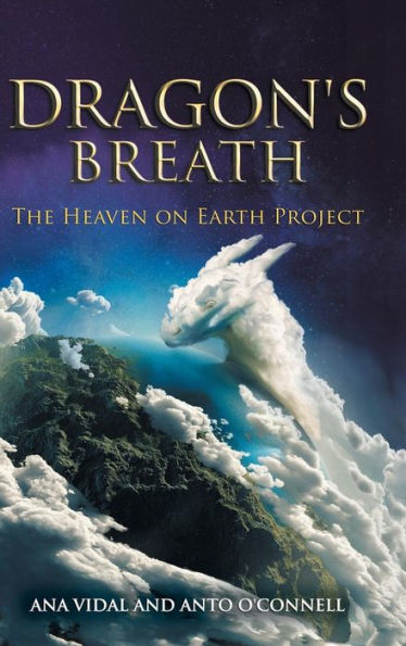 Dragon's Breath: The Heaven on Earth Project