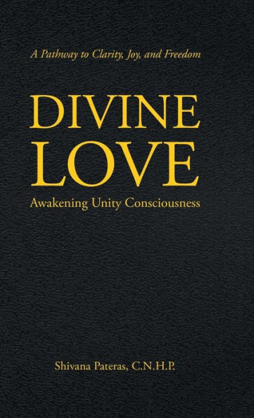 Divine Love: Awakening Unity Consciousness