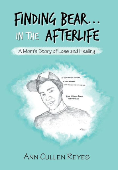 Finding Bear...In the Afterlife: A Mom's Story of Loss and Healing