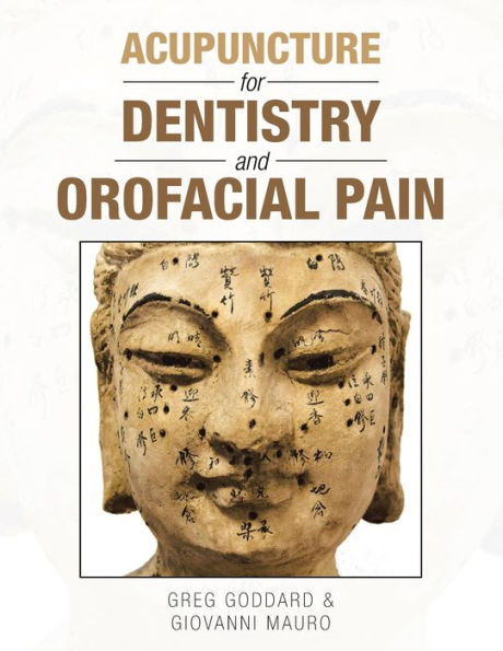 Acupuncture For Dentistry And Orofacial Pain