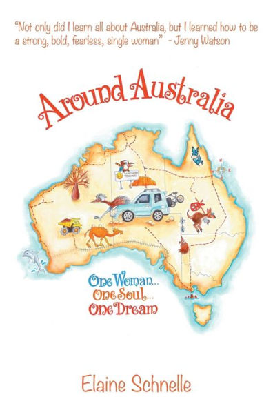 Around Australia: One Woman One Soul One Dream - 9781982296780