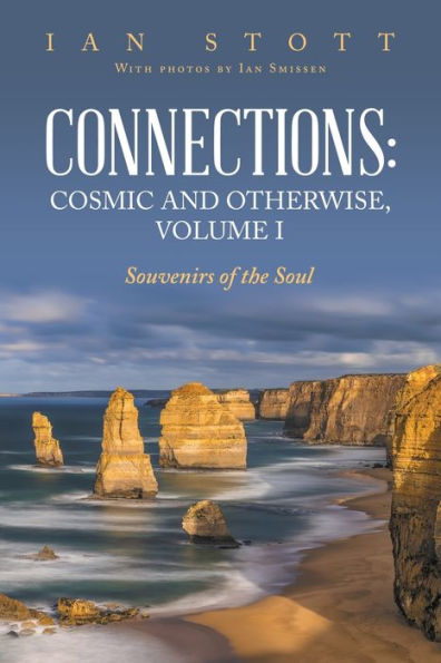 Connections: Cosmic And Otherwise, Volume I: Souvenirs Of The Soul - 9781982297640