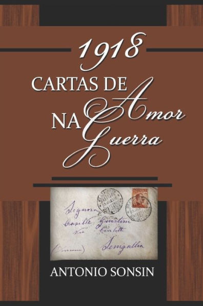 1918- Cartas de Amor na Guerra (Portuguese Edition)