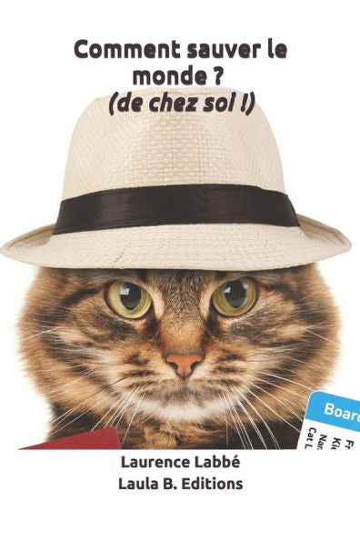 Comment sauver le monde ? (de chez soi !): Roman, humour (French Edition)