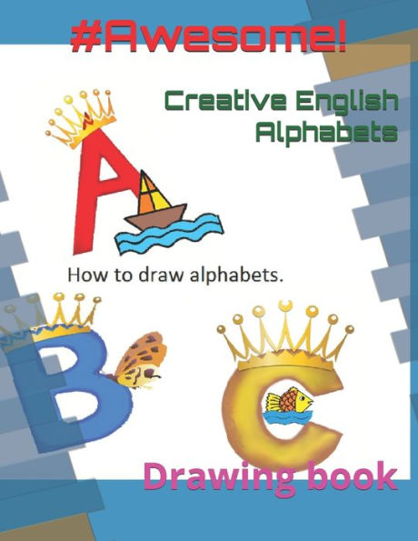 Creative English Alphabets: Drawing book