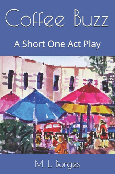 Coffee Buzz: A Short One Act Play