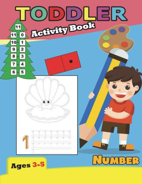 Activity Book Toddler Number Ages 3-5: For Kindergarten (Activity Book For Kids)