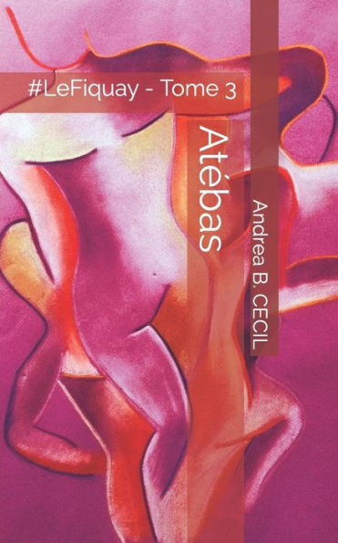 Atébas: Le Fiquay - Tomo 3 (Edición francesa)