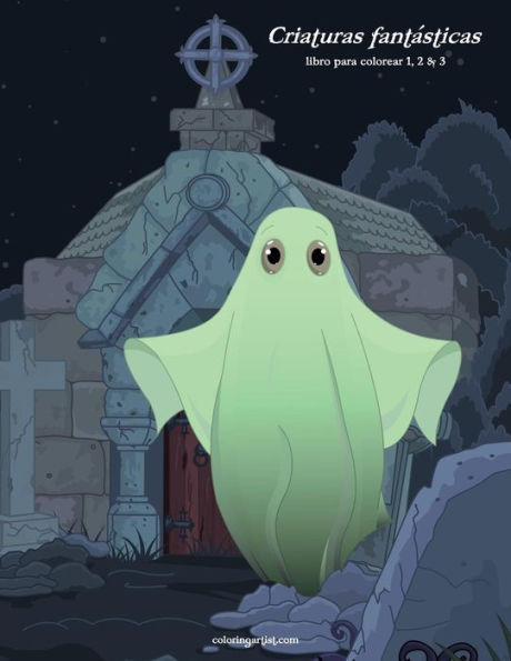 Criaturas fantásticas libro para colorear 1, 2 y 3 (Edición española)