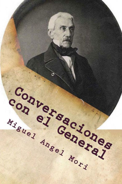 Conversaciones con el General (Spanish Edition)