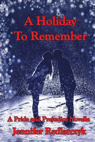 A Holiday to Remember: A Pride and Prejudice Novella