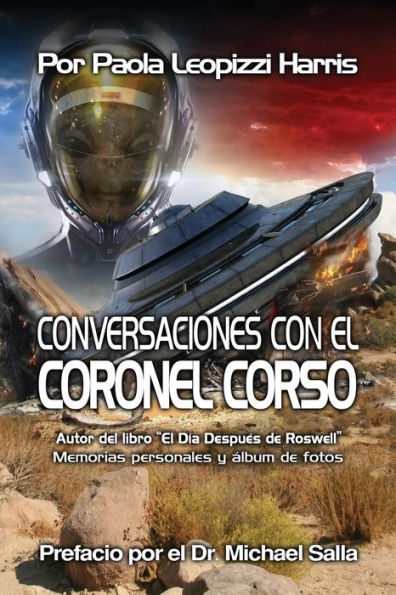Conversaciones con el Coronel Corso: Memorias personales y album de fotos (Spanish Edition)