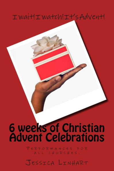 6 weeks of Christian Advent Celebrations