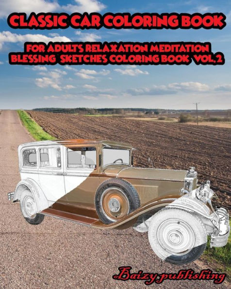 COCHE CLÁSICO Libro para colorear para adultos Relajación Meditación Bendición Vol.2