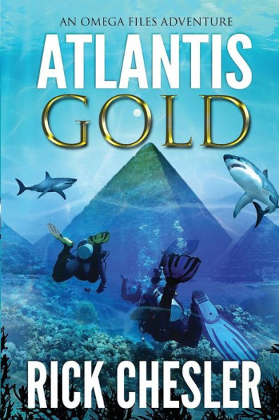 Atlantis Gold: An Omega Files Adventure (Omega Files Adventures)