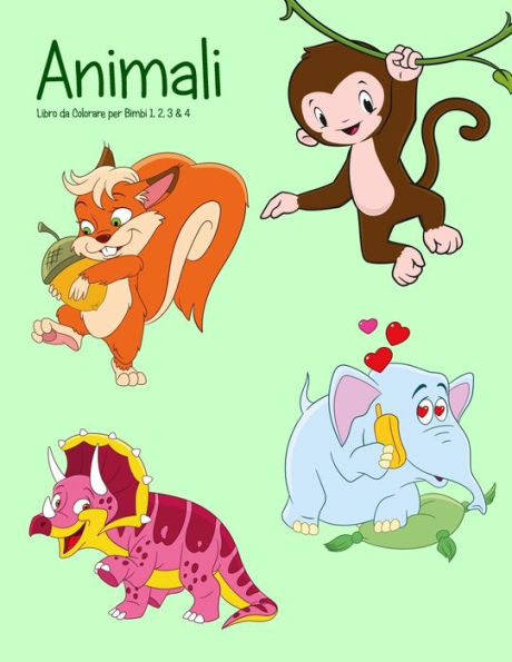 Animali Libro da Colorare per Bimbi 1, 2, 3 & 4 (Animali Per Bimbi) (Italian Edition)
